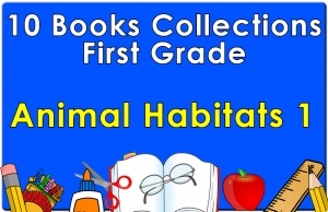First Grade Animal Habitats Collection Set 1