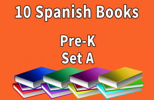 10B-SPANISH Collection Pre-K Set A