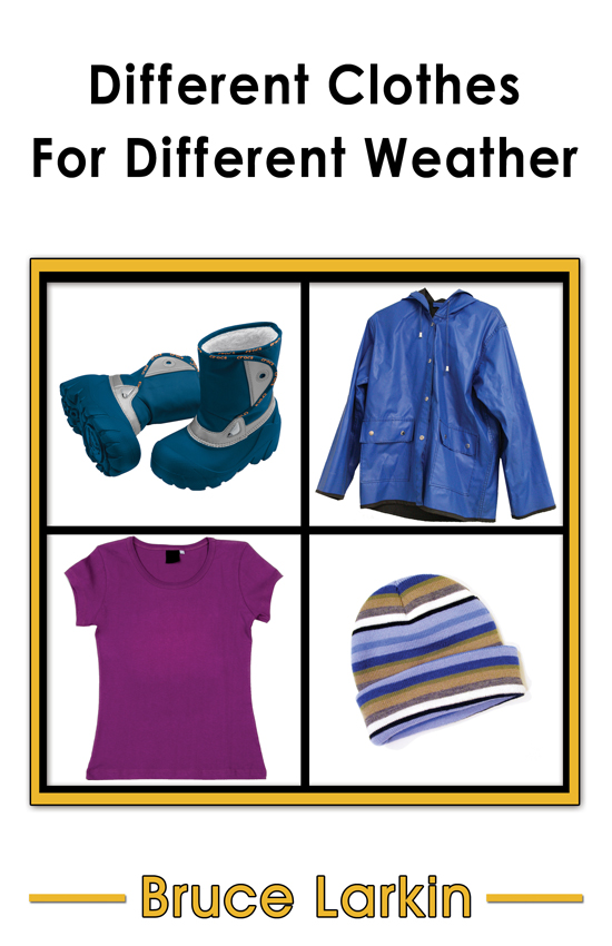 Different Clothes for Different Weather (Kindergarten Book) - Wilbooks