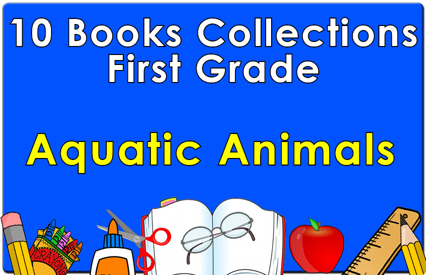 First Grade Aquatic Animals Collection